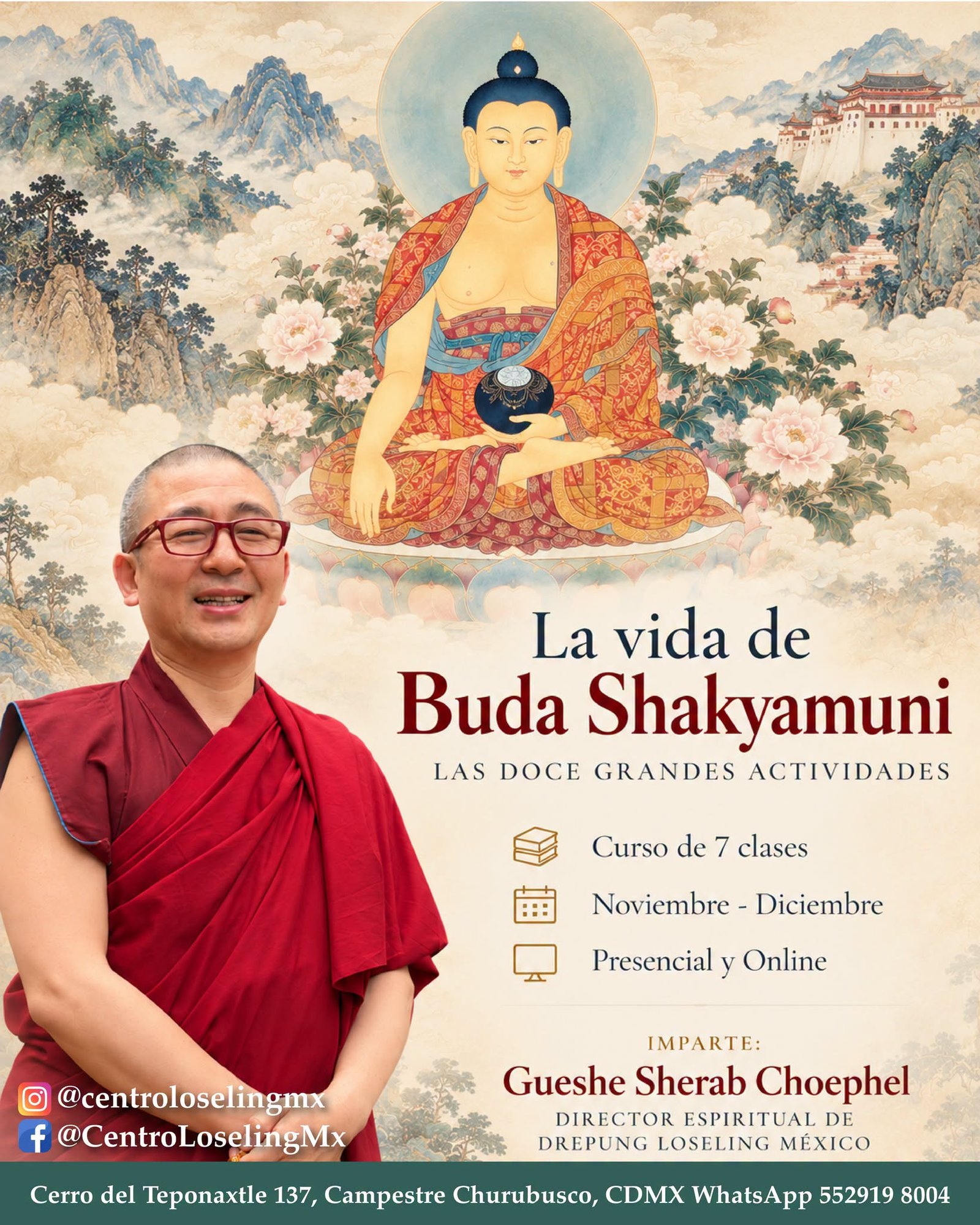La vida de Buda Shakyamuni, las doce grandes actividades, curso de 7 clases con Gueshe Sherab Choephel
